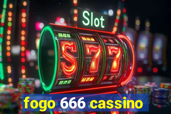 fogo 666 cassino